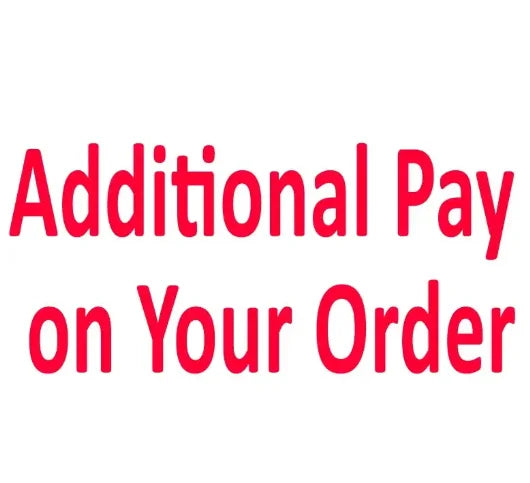 Additional Pay on Your Order text graphic in red on white background